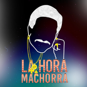 LA HORA MACHORRA